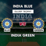 IN-G vs IN-B Dream11 Prediction Duleep Trophy Team News, Playing 11