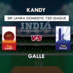 KAN VS GAL DREAM 11 PREDICTION श्रीलंका डोमेस्टिक T20 TEAM NEWS PLAYING 11