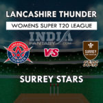 SS VS LT DREAM 11 PREDICTION वूमेन सुपर T20 लीग TEAM NEWS, PLAYING 11