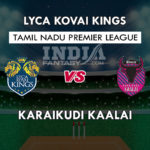 LYC vs KAR Dream11 Prediction Eliminator Tamil Nadu T20 Team News, Playing 11
