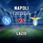 NAP vs LAZ Dream11 Prediction Serie A Team News, Playing 11