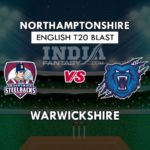 NOR VS WAS DREAM 11 PREDICTION इंग्लिश T20 ब्लास्ट TEAM NEWS, PLAYING 11