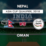 OMN VS NEP DREAM 11 PREDICTION  एशिया कप क्वालीफायर 2018 TEAM NEWS, PLAYING 11
