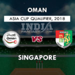 OMN vs SIN Dream11 Prediction Asia Cup Qualifier | OMN vs SIN Team News, Playing 11