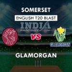 SOM vs GLA Dream11 Prediction English T20 Blast Team News, Playing 11