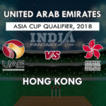 UAE VS HN DREAM 11 PREDICTION  एशिया कप क्वालीफायर 2018 TEAM NEWS, PLAYING 11