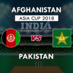 AFGH VS PAK DREAM 11 PREDICTION एशिया कप 2018, TEAM NEWS, PLAYING 11