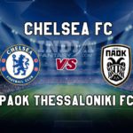 CHE vs PAO Dream11 Team Prediction, Preview, Team News, Lineups