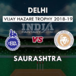 DLH VS SAU DREAM 11 PREDICTION विजय हज़ारे ट्रॉफी 2018 TEAM NEWS, PLAYING 11