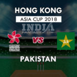 HK VS PAK DREAM 11 PREDICTION एशिया कप 2018 , TEAM NEWS,PLAYING 11