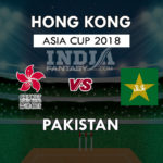 HK vs PAK Dream11 Prediction Asia Cup 2018 | Pakistan vs Hong Kong Team News, Playing 11