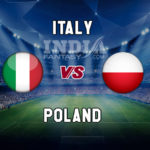 ITA vs POL Dream11 Team Prediction, Preview, Team News, Lineups