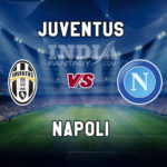 JUV vs NAP Dream11 Team Prediction, Preview, Team News, Lineups