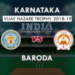 KAR VS BRD DREAM 11 PREDICTION विजय हज़ारे ट्रॉफी 2018 TEAM NEWS, PLAYING 11