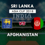 AFGH vs SL Dream 11 Prediction Asia Cup 2018, Team News, Playing11