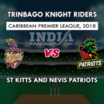 SKN VS TKR DREAM 11 PREDICTION   केरेबियन प्रीमियर लीग , क्वालिफायर 2 TEAM NEWS, PLAYING 11