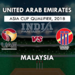 UAE VS MAL DREAM 11 PREDICTION  एशिया कप क्वालीफायर 2018 TEAM NEWS, PLAYING 11
