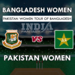 BD-W VS PK-W DREAM 11 PREDICTION चौथा T20 मैच TEAM NEWS PLAYING 11