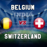 BEL vs SUI Dream11 Team Prediction, Fantasy Team News, Playing 11