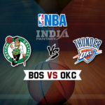 BOS vs OKC Dream11 NBA Team Prediction – Fantasy Team News