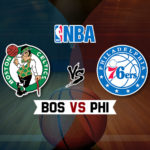 BOS vs PHI Dream11 NBA Team Prediction – Fantasy Team News