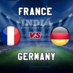 FRA vs GER Dream11 Team Prediction, Fantasy Team News, Playing 11