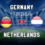 GER vs NED Dream11 Team Prediction, Fantasy Team News, Playing 11