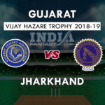 GUJ VS JHA DREAM 11 PREDICTION विजय हज़ारे ट्रॉफी 2018 TEAM NEWS, PLAYING 11