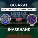 GUJ vs JHA Dream11 Prediction Vijay Hazare Trophy 2018 Team News, Playing 11