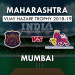 MAH VS MUM DREAM 11 PREDICTION विजय हज़ारे ट्रॉफी 2018 TEAM NEWS, PLAYING 11