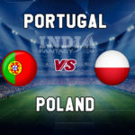 POR vs POL Dream11 Team Prediction, Fantasy Team News, Playing 11
