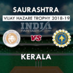 SAU VS KER DREAM 11 PREDICTION विजय हज़ारे ट्रॉफी 2018 TEAM NEWS, PLAYING 11