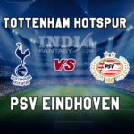 TOT vs PSV Dream11 Team Prediction, Fantasy Team News, Playing 11