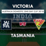VCT VS TAS DREAM 11 PREDICTION ऑस्ट्रेलियाई वनडे कप 2018 फाइनल TEAM NEWS, PLAYING 11