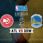 ATL vs GSW Dream11 NBA Team Prediction – Fantasy Team News