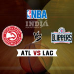 ATL vs LAC Dream11 NBA Team Prediction – Fantasy Team News