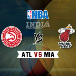 ATL vs MIA Dream11 NBA Team Prediction – Fantasy Team News