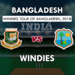 BAN VS WI DREAM11 Grand League Prediction, Match Preview, Team News & Playing 11