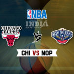 CHI vs NOP Dream11 NBA Team Prediction – Fantasy Team News