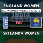 EN-W vs SL-W Dream11 Prediction | England vs Sri Lanka Women’s World T20 Preview, Team News, Playing 11