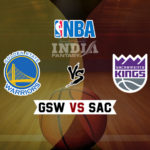 GSW vs SAC Dream11 NBA Team Prediction – Fantasy Team News