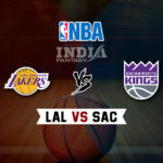 LAL vs SAC Dream11 NBA Team Prediction – Fantasy Team News