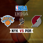 NYK vs POR Dream11 NBA Team Prediction – Fantasy Team News