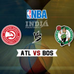 ATL vs BOS Dream11 NBA Team Prediction – Fantasy Team News