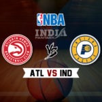 ATL vs IND Dream11 NBA Team Prediction – Fantasy Team News