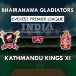 BG vs KK Dream11 एवरेस्ट प्रीमियर लीग Match Prediction,Team Preview