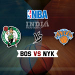 BOS vs NYK Dream11 NBA Team Prediction – Fantasy Team News