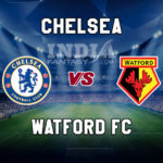 CHE vs WAT Dream11 Team Prediction, Fantasy Team News, Playing 11