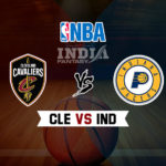 CLE vs IND Dream11 NBA Team Prediction – Fantasy Team News