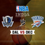 DAL vs OKC Dream11 NBA Team Prediction – Fantasy Team News